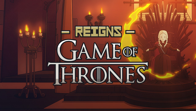 Reigns Game of Thrones