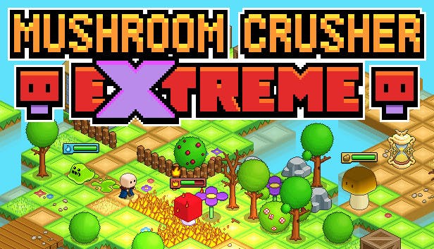 Mushroom Crusher Extreme