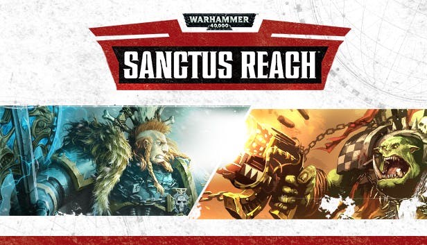 Warhammer 40000: Sanctus Reach