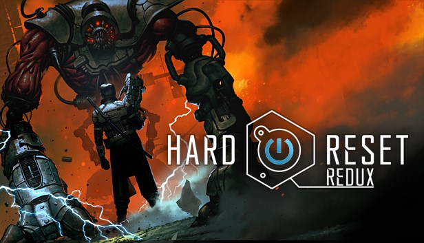 Hard Reset Redux