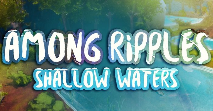 Among Ripples: Shallow Waters