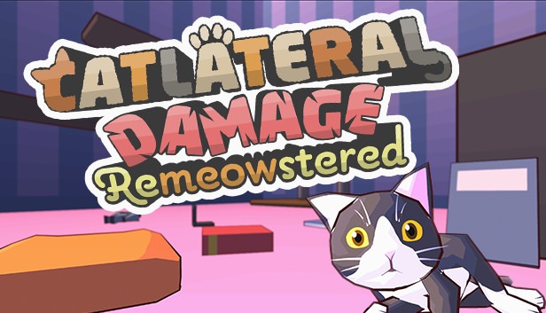 Catlateral Damage: Remeowstered