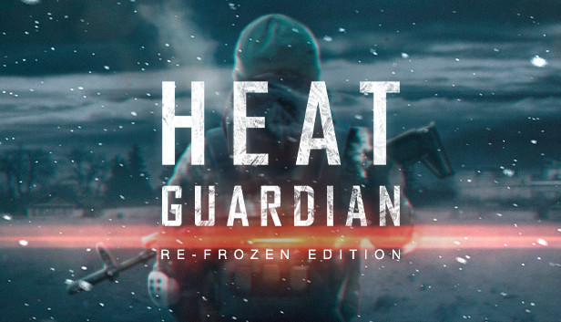 Heat Guardian: Re-Frozen Edition