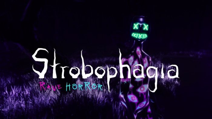 Strobophagia | Rave Horror