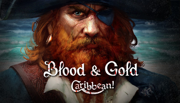 Blood and Gold: Caribbean!