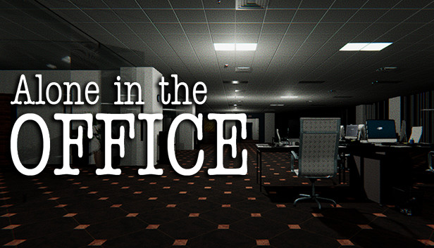 Alone in the Office