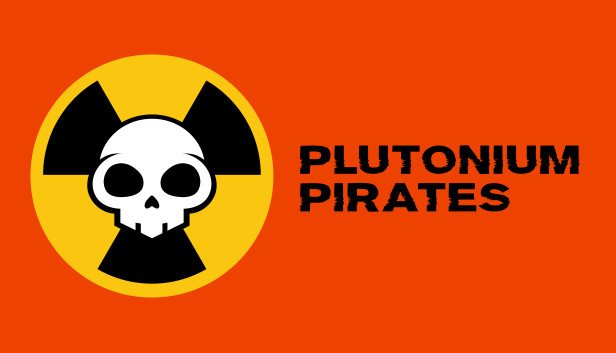 Plutonium Pirates