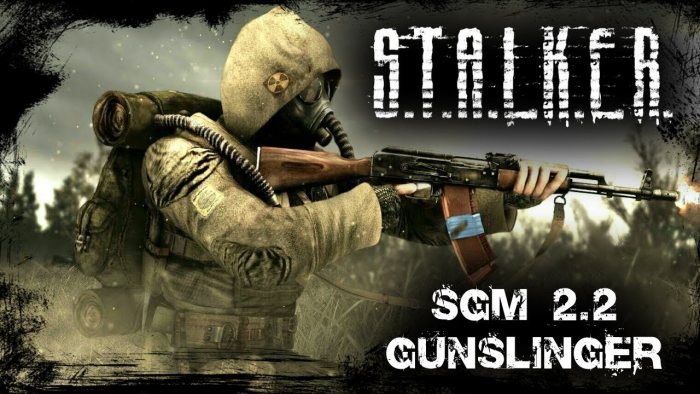 S.T.A.L.K.E.R. - SGM 2.2 + Gunslinger