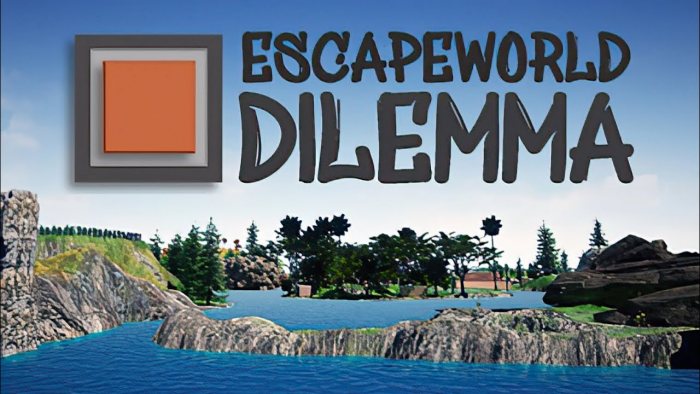 Escapeworld Dilemma