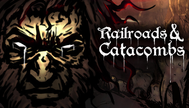 Railroads & Catacombs