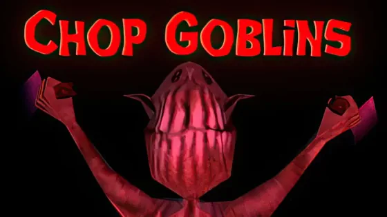 Chop Goblins