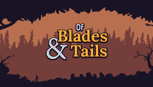 Of Blades and Tails