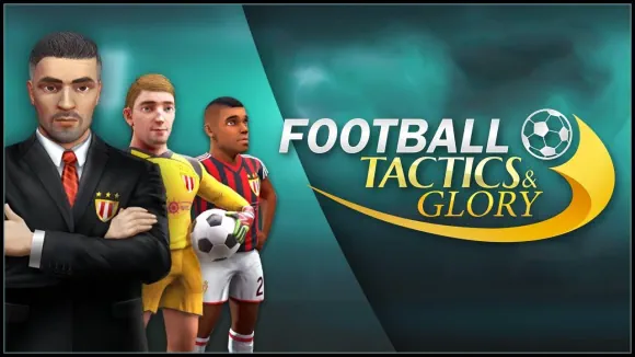 Football, Tactics & Glory