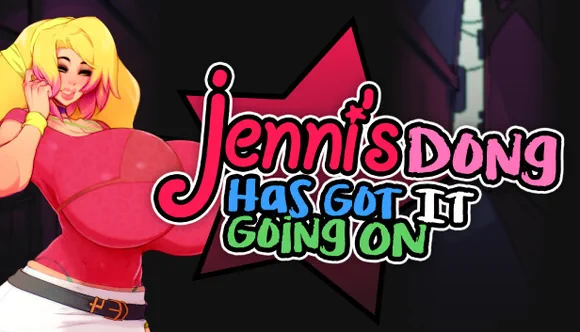 Jenni's DONG has got it GOIN' ON: The Jenni Trilogy