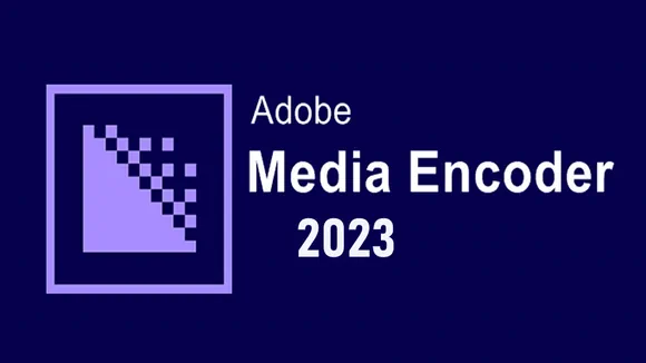 Adobe Media Encoder 2023