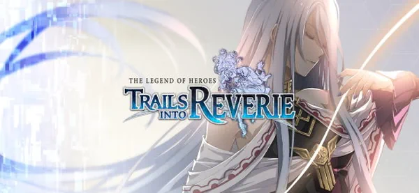 The Legend of Heroes: Trails into Reverie