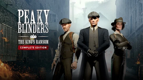 Peaky Blinders: The King's Ransom Complete Edition