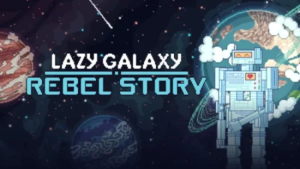 Lazy Galaxy: Rebel Story