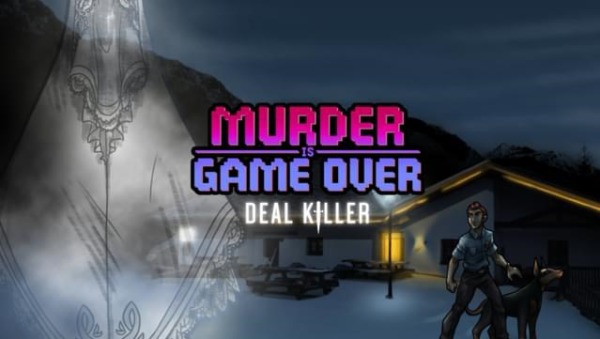 Murder Is Game Over: Deal Killer