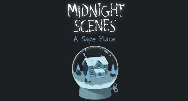 Midnight Scenes: A Safe Place