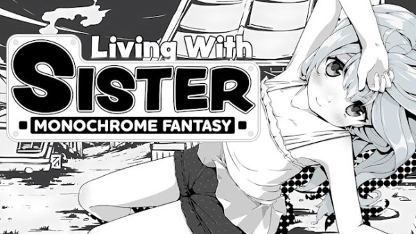 Living With Sister: Monochrome Fantasy