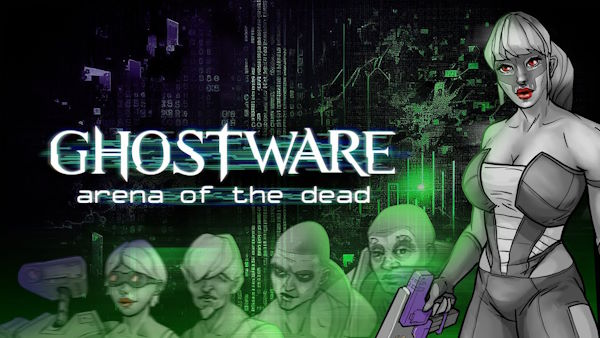 GHOSTWARE: Arena of the Dead