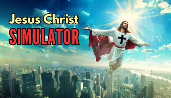 Jesus Christ Simulator