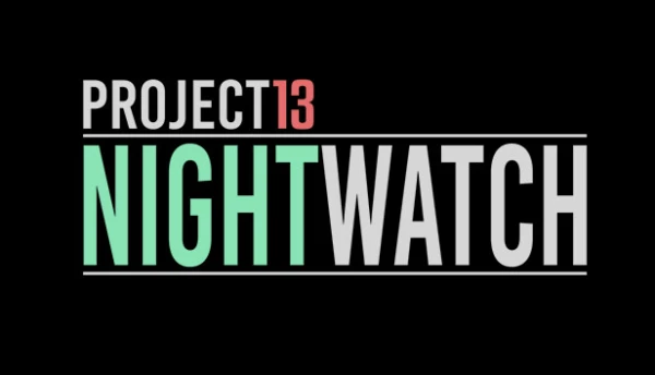 Project13: Nightwatch