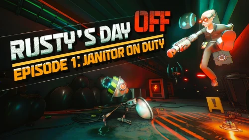 Rusty's Day Off Episode One - Janitor on Duty