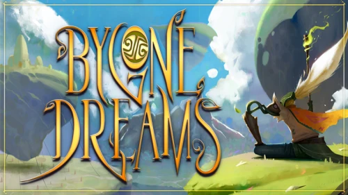 Bygone Dreams