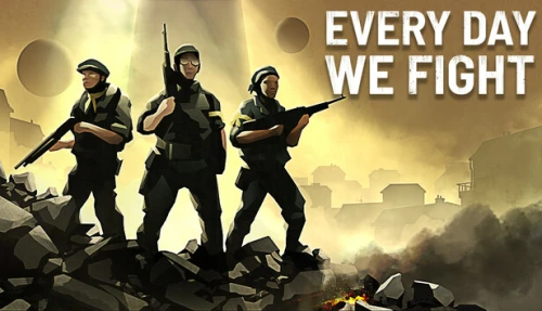 Every Day We Fight