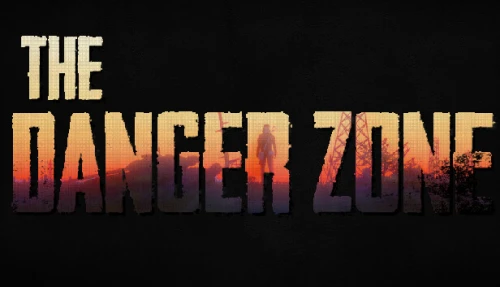 The Danger Zone