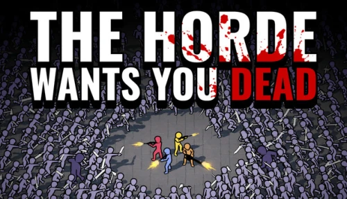 The Horde Wants You Dead