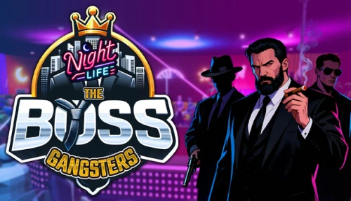 The Boss Gangsters : Nightlife