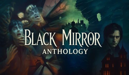 Black Mirror Anthology