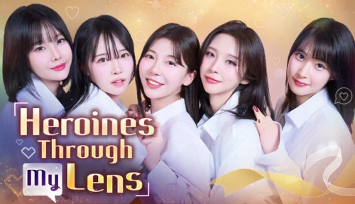 Heroines Through My Lens