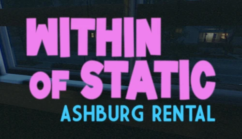 Within of Static - Ashburg Rental