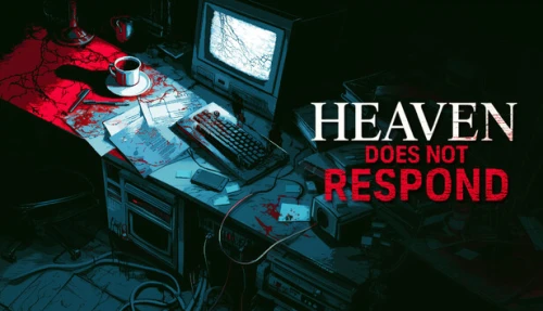 Heaven Does Not Respond