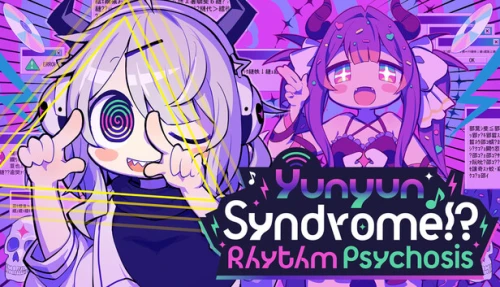 Yunyun Syndrome!? Rhythm Psychosis