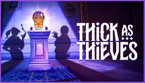 Thick As Thieves