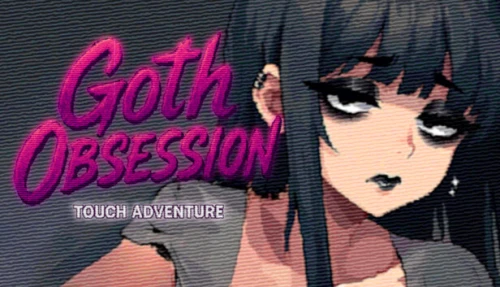 Goth Obsession: Touch Adventure
