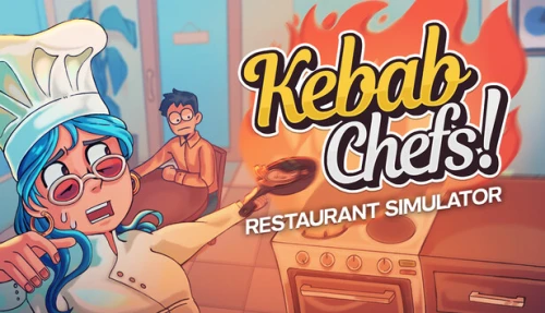 Kebab Chefs! - Restaurant Simulator