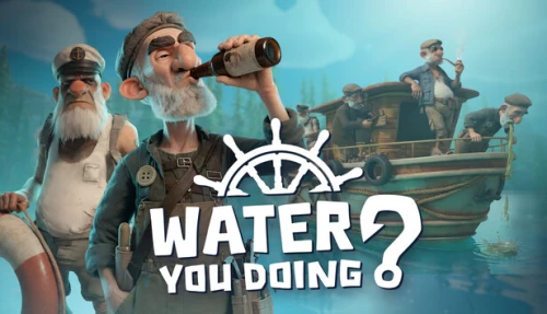 Water You Doing?