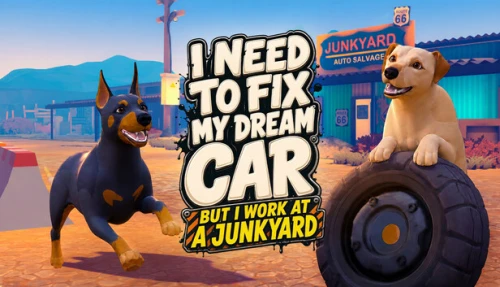 I Need to Fix My Dream Car (But I Work at a Junkyard)
