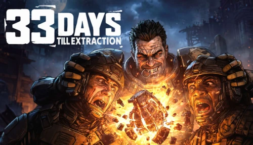 33 Days till Extraction